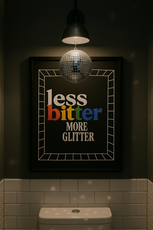 Less Bitter More Glitter I Pride I Wall print