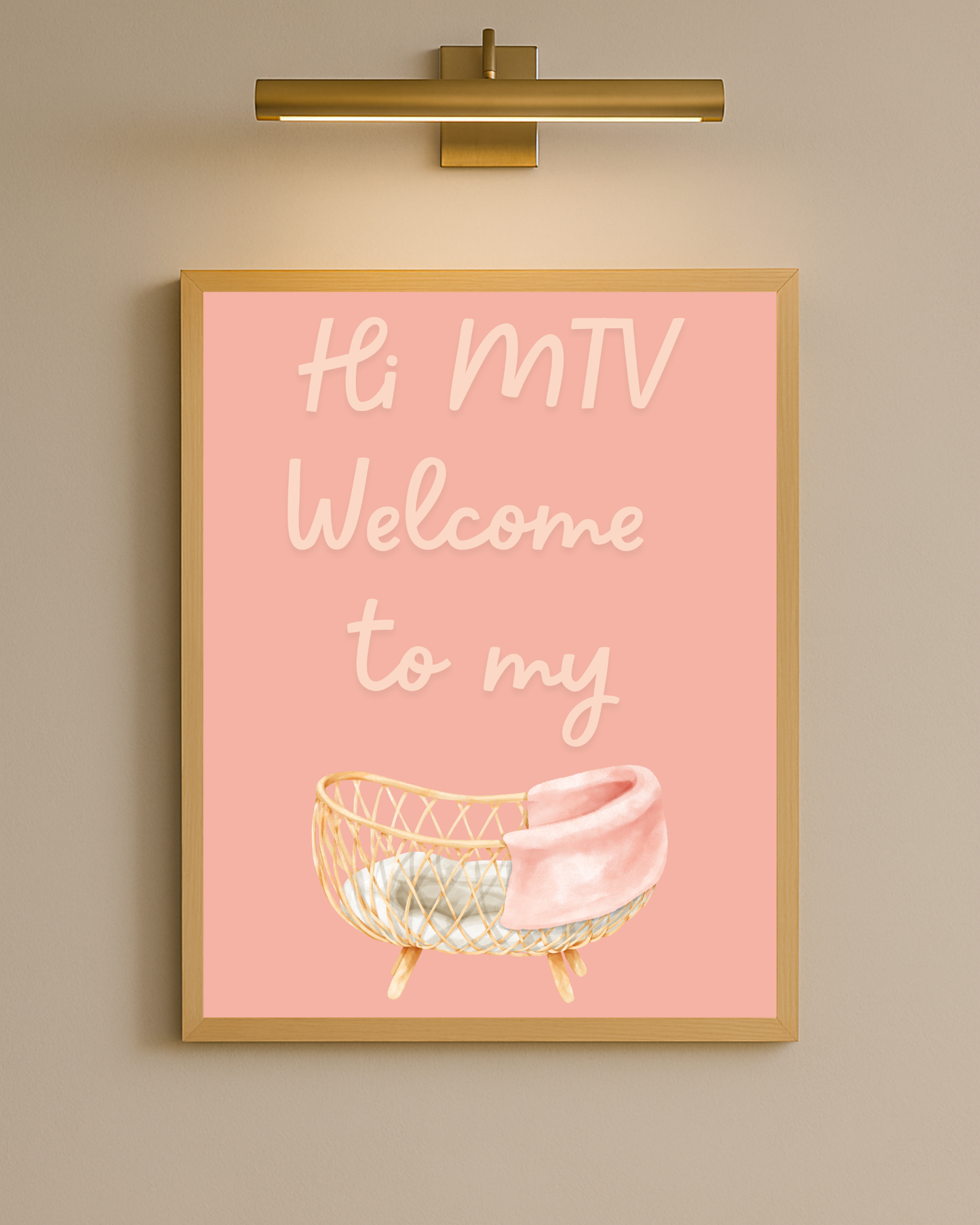 Hi MTV Welcome to my crib I Blush I Wall print